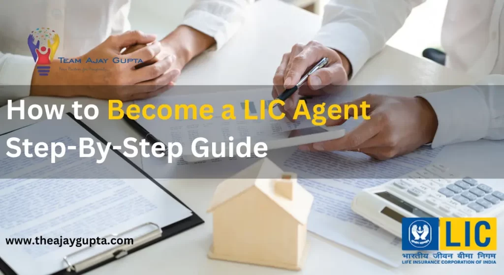 Explore LIC Careers: Become the LIC Agent - Ajaygupta