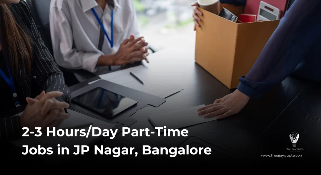 2-3 Hours Part-Time Jobs in JP Nagar, Bangalore - JP Nagar